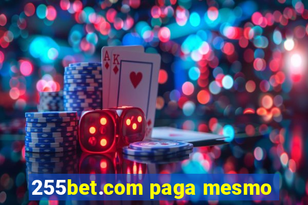 255bet.com paga mesmo